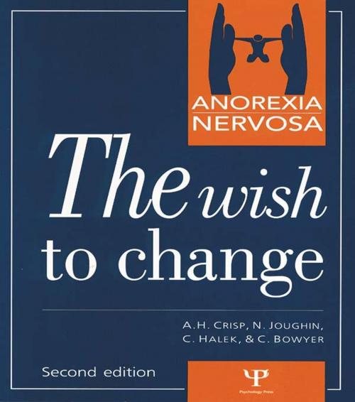 Cover of the book Anorexia Nervosa by Professor A. H. Crisp, Neil Joughin, Christine Halek, Carol Bowyer, Taylor and Francis