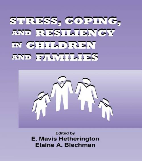 Cover of the book Stress, Coping, and Resiliency in Children and Families by , Taylor and Francis