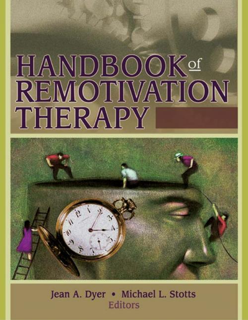 Cover of the book Handbook of Remotivation Therapy by Michael Stotts, L., Jean Dyer, Taylor and Francis