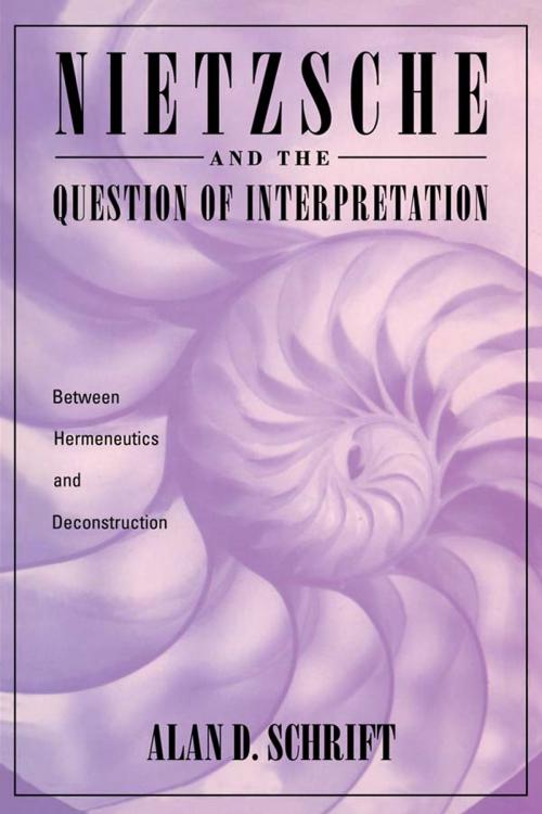 Cover of the book Nietzsche and the Question of Interpretation by Alan Schrift, Taylor and Francis