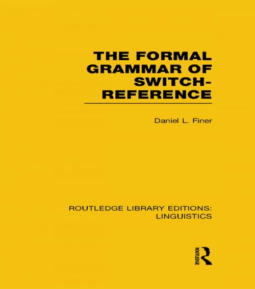 Cover of the book The Formal Grammar of Switch-Reference (RLE Linguistics B: Grammar) by Daniel L Finer, Taylor and Francis