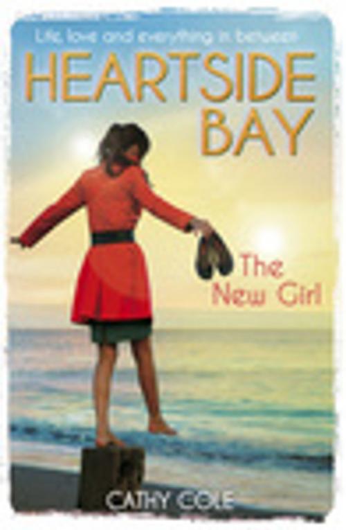 Cover of the book Heartside Bay 1: The New Girl by Cathy Cole, Scholastic UK