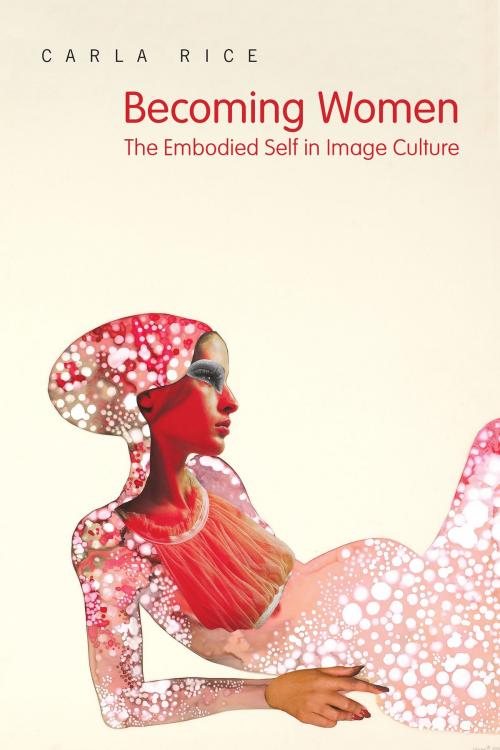 Cover of the book Becoming Women by Carla Rice, University of Toronto Press, Scholarly Publishing Division