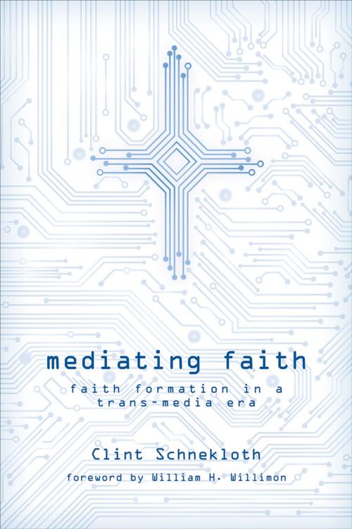 Cover of the book Mediating Faith by Clint Schnekloth, Fortress Press