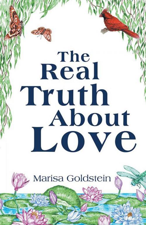 Cover of the book The Real Truth About Love by Marisa Goldstein, Balboa Press