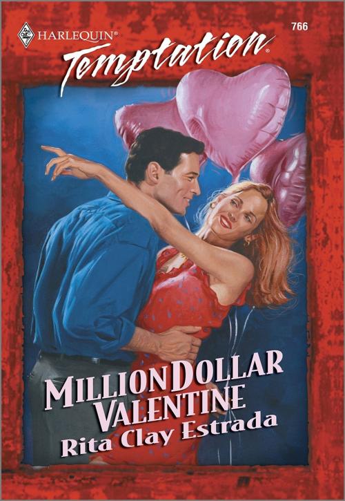 Cover of the book Million Dollar Valentine by Rita Clay Estrada, Harlequin