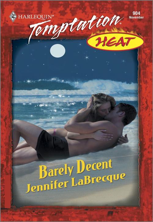 Cover of the book Barely Decent by Jennifer LaBrecque, Harlequin