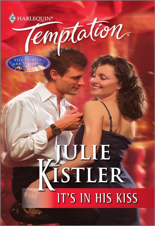 Cover of the book It's In His Kiss by Julie Kistler, Harlequin