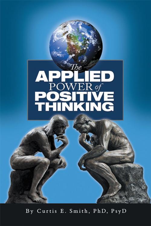 Cover of the book The Applied Power of Positive Thinking by Dr. Curtis E. Smith PhD PsyD, Inspiring Voices