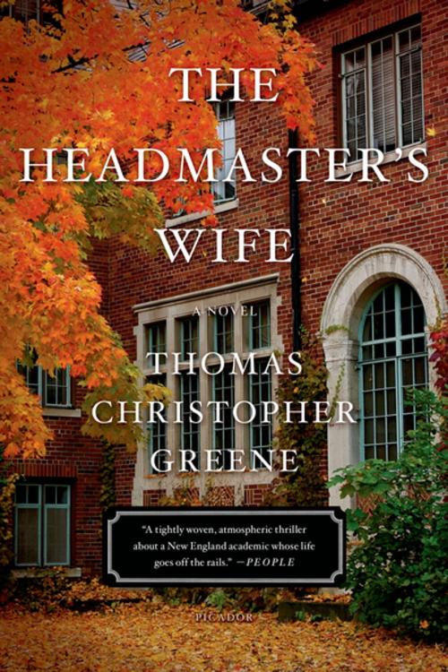 Cover of the book The Headmaster's Wife by Thomas Christopher Greene, St. Martin's Press