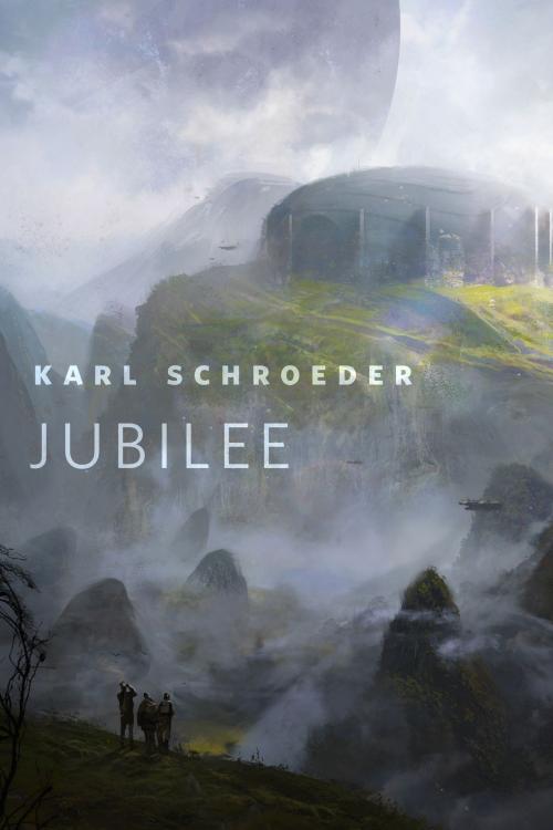 Cover of the book Jubilee by Karl Schroeder, Tom Doherty Associates