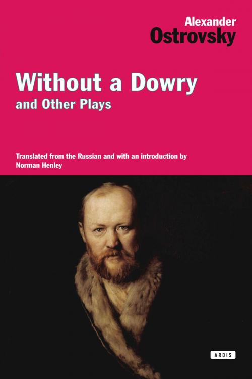 Cover of the book Without a Dowry and Other Plays by Alexander Ostrovsky, ABRAMS