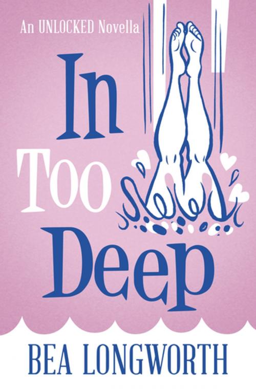 Cover of the book In Too Deep by Bea Longworth, Bonnier Publishing Fiction