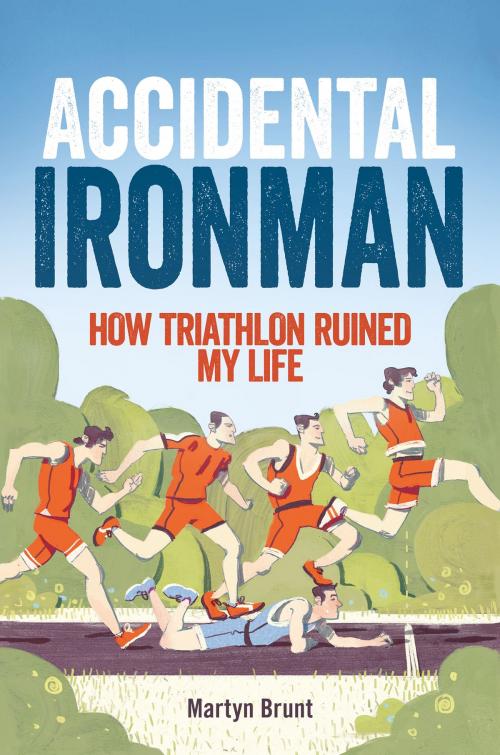 Cover of the book Accidental Ironman by Martyn Brunt, Little, Brown Book Group