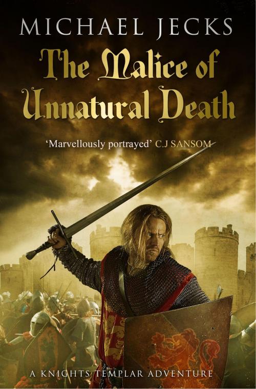 Cover of the book The Malice of Unnatural Death (Knights Templar Mysteries 22) by Michael Jecks, Headline