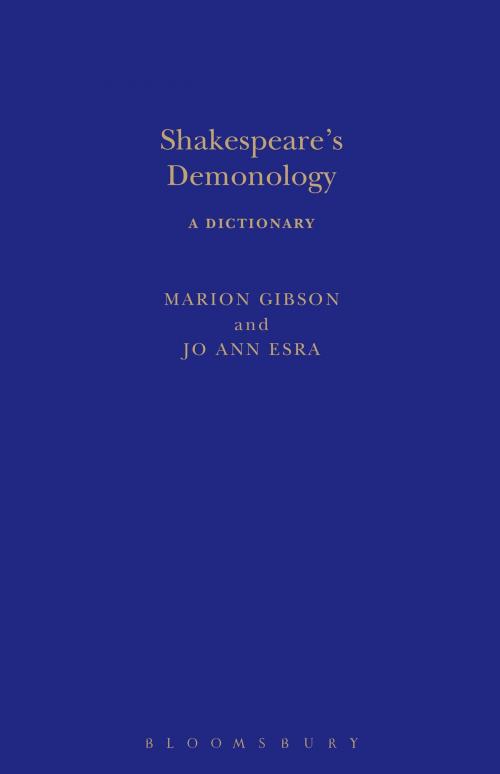 Cover of the book Shakespeare's Demonology by Jo Ann Esra, Dr Marion Gibson, Bloomsbury Publishing