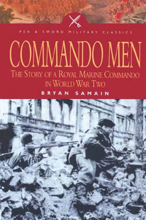 Cover of the book Commando Men by Bryan Samain, Pen and Sword