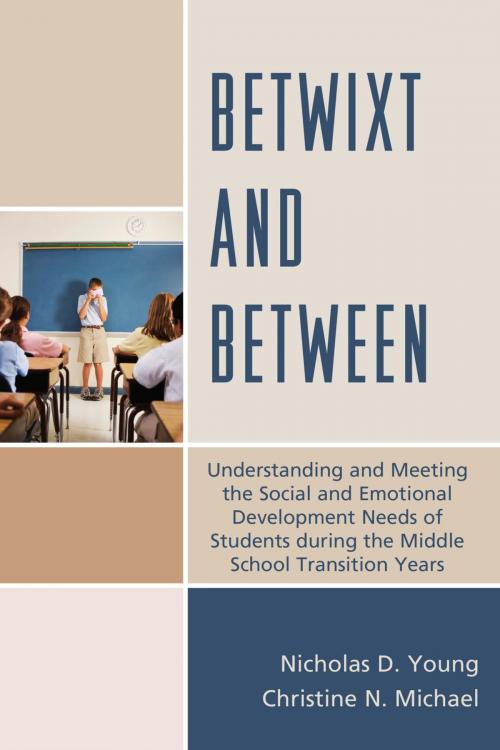 Cover of the book Betwixt and Between by Christine N. Michael, Nicholas D. Young, R&L Education