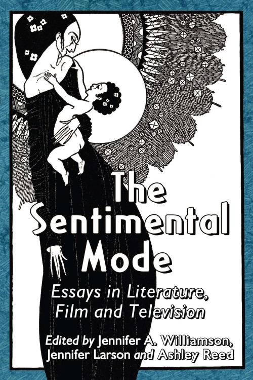 Cover of the book The Sentimental Mode by , McFarland & Company, Inc., Publishers