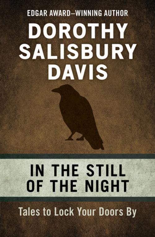 Cover of the book In the Still of the Night by Dorothy Salisbury Davis, Open Road Media