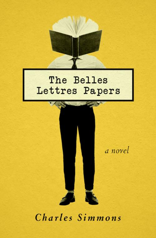 Cover of the book The Belles Lettres Papers by Charles Simmons, Open Road Media