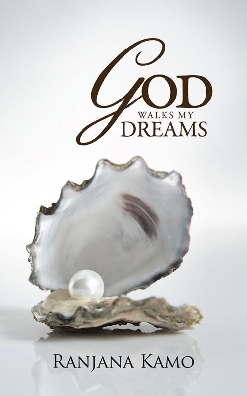 Cover of the book God Walks My Dreams by Ranjana Kamo, Partridge Publishing India