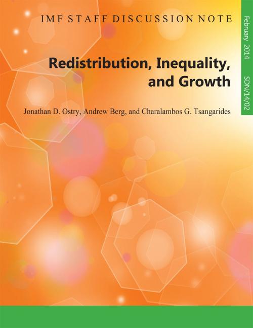 Cover of the book Redistribution, Inequality, and Growth by Jonathan David Mr. Ostry, Andrew  Mr. Berg, Charalambos G. Mr. Tsangarides, INTERNATIONAL MONETARY FUND