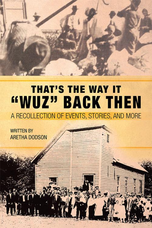 Cover of the book That’S the Way It “Wuz” Back Then by Aretha Dodson, WestBow Press