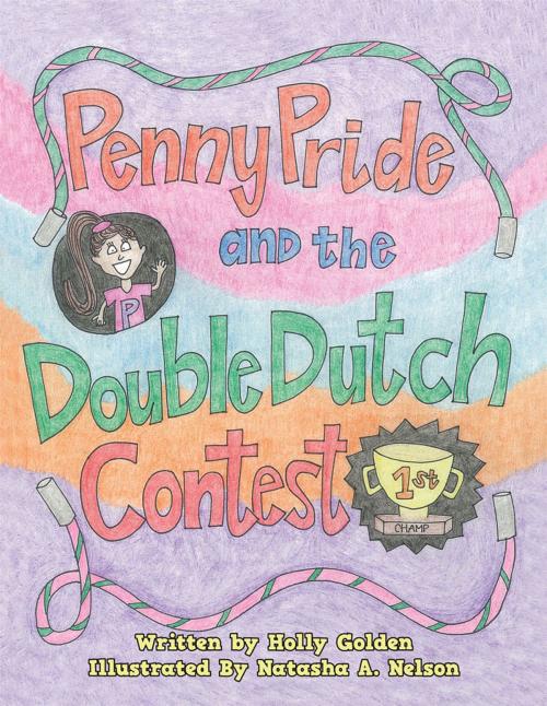 Cover of the book Penny Pride and the Double Dutch Contest by Holly Golden, WestBow Press