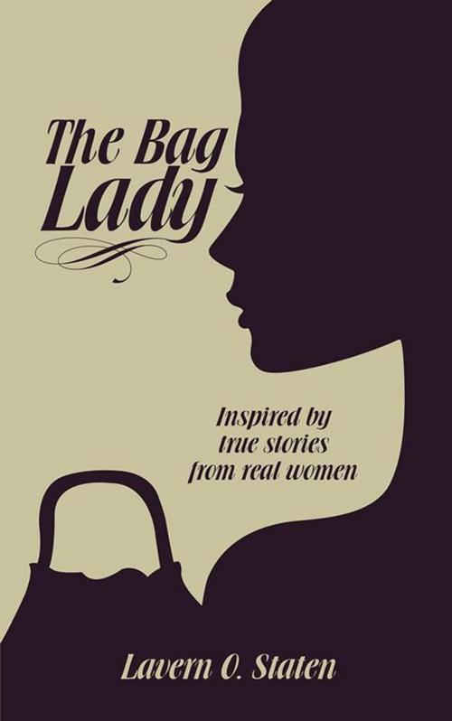 Cover of the book The Bag Lady by Lavern O. Staten, WestBow Press