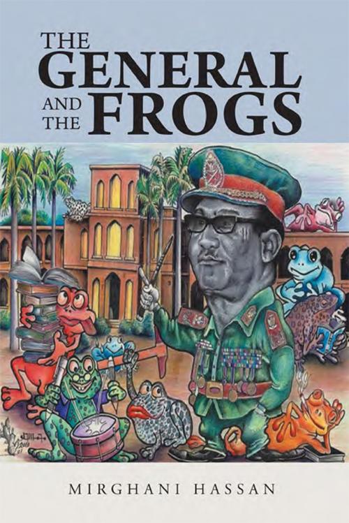 Cover of the book The General and the Frogs by Mirghani Hassan, iUniverse