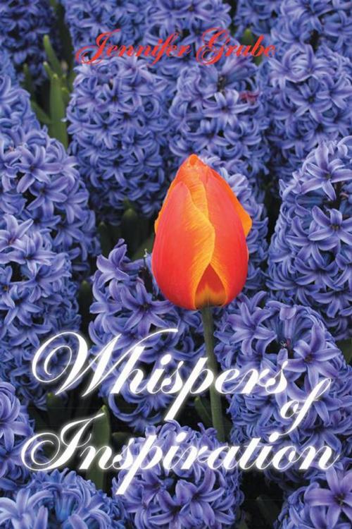 Cover of the book Whispers of Inspiration by Jennifer Grube, AuthorHouse