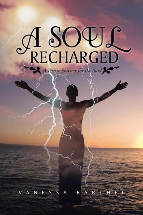 Cover of the book A Soul Recharged by Vanessa G. Barthel, AuthorHouse