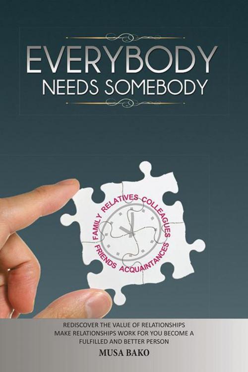 Cover of the book Everybody Needs Somebody by Musa Bako, AuthorHouse UK