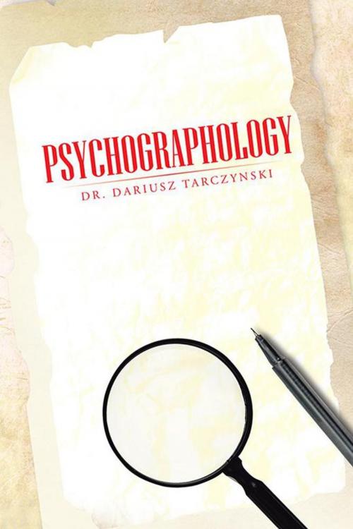 Cover of the book Psychographology by Dr. Dariusz Tarczynski, AuthorHouse UK