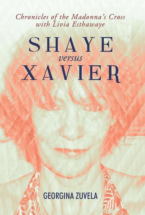 Cover of the book Shaye Versus Xavier by Georgina Zuvela, Xlibris AU
