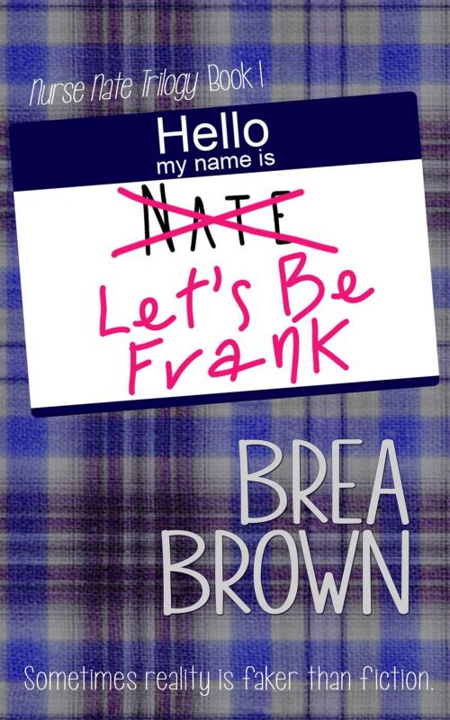 Cover of the book Let's Be Frank by Brea Brown, Brea Brown