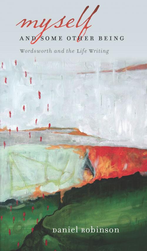 Cover of the book Myself and Some Other Being by Daniel Robinson, University of Iowa Press