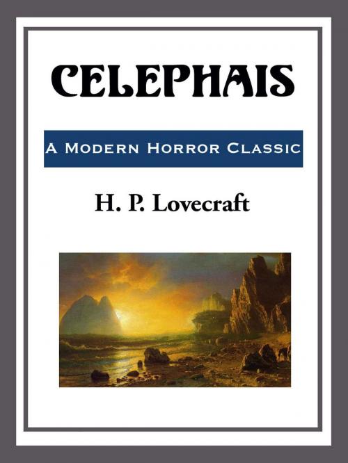 Cover of the book Celephais by H. P. Lovecraft, Start Publishing LLC