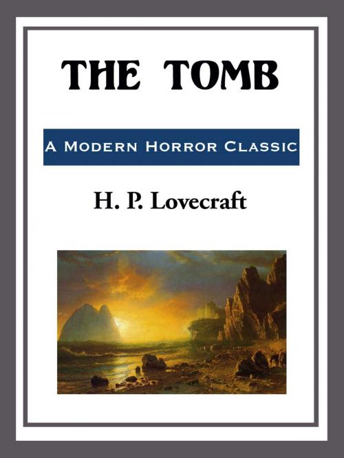 Cover of the book The Tomb by H. P. Lovecraft, Start Publishing LLC