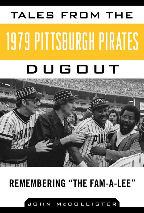 Cover of the book Tales from the 1979 Pittsburgh Pirates Dugout by John McCollister, Sports Publishing