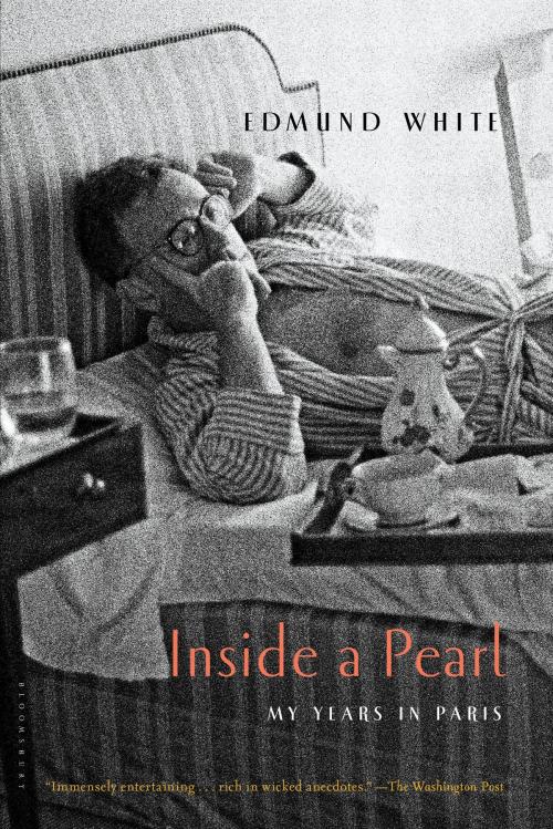 Cover of the book Inside a Pearl by Edmund White, Bloomsbury Publishing