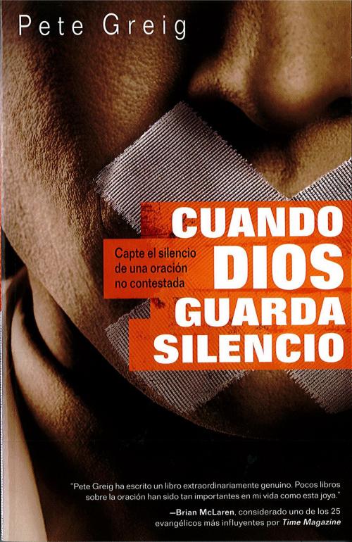 Cover of the book Cuando Dios guarda silencio by Peter Greig, Charisma House