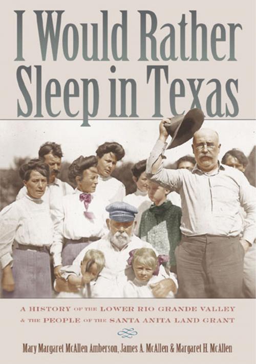 Cover of the book I Would Rather Sleep in Texas by Mary Amberson, Margaret H. McAllen, James A. McAllen, Texas State Historical Assn Press