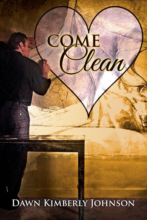 Cover of the book Come Clean by Dawn Kimberly Johnson, Dreamspinner Press