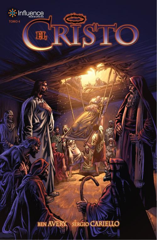 Cover of the book El Cristo Tomo 4 by Ben Avery, Sergio Cariello, Influence Resources