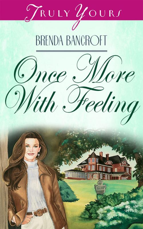 Cover of the book Once More With Feeling by Brenda Bancroft, Barbour Publishing, Inc.