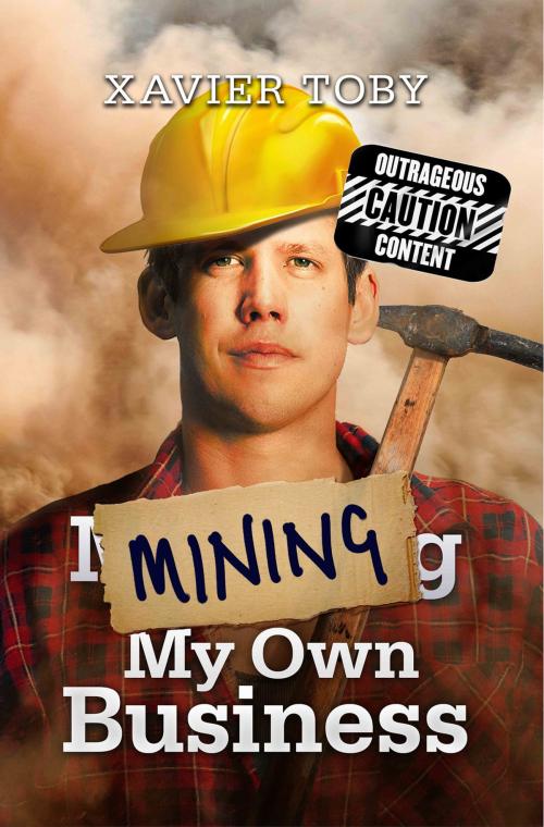 Cover of the book Mining My Own Business by Xavier Toby, UWA Publishing