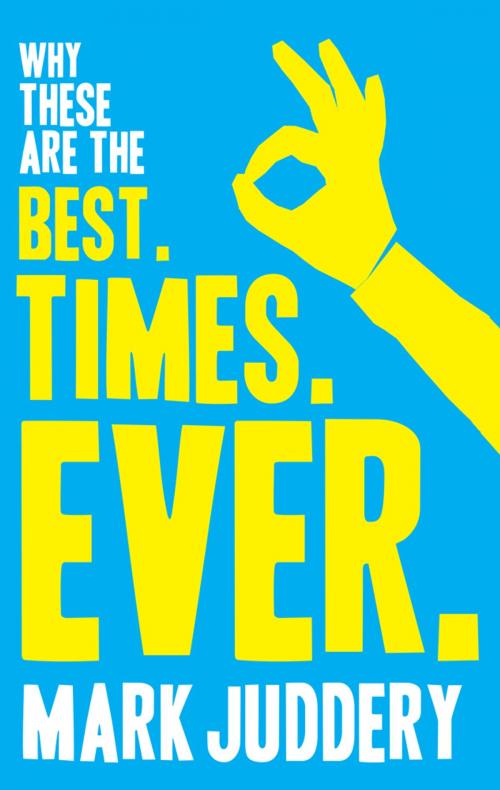 Cover of the book Best. Times. Ever. by Juddery, Mark, Hardie Grant Books