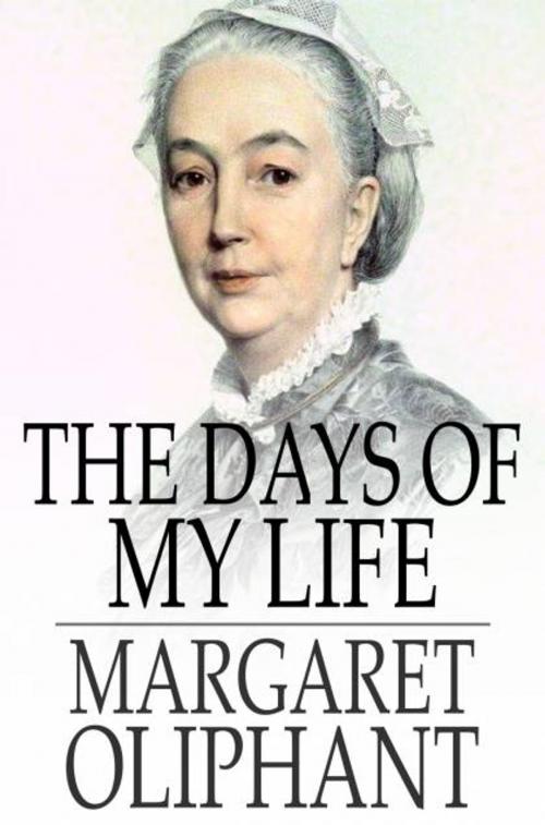 Cover of the book The Days of My Life by Margaret Oliphant, The Floating Press